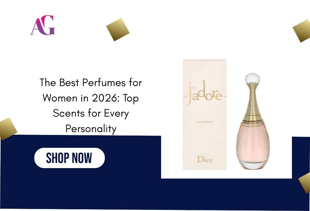 The Best Perfumes for Women in 2026: Top Scents for Every Personality